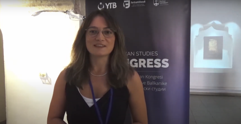 1st International Balkan Studies Congress – Dilek Kütük